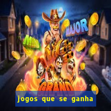 jogos que se ganha dinheiro de verdade